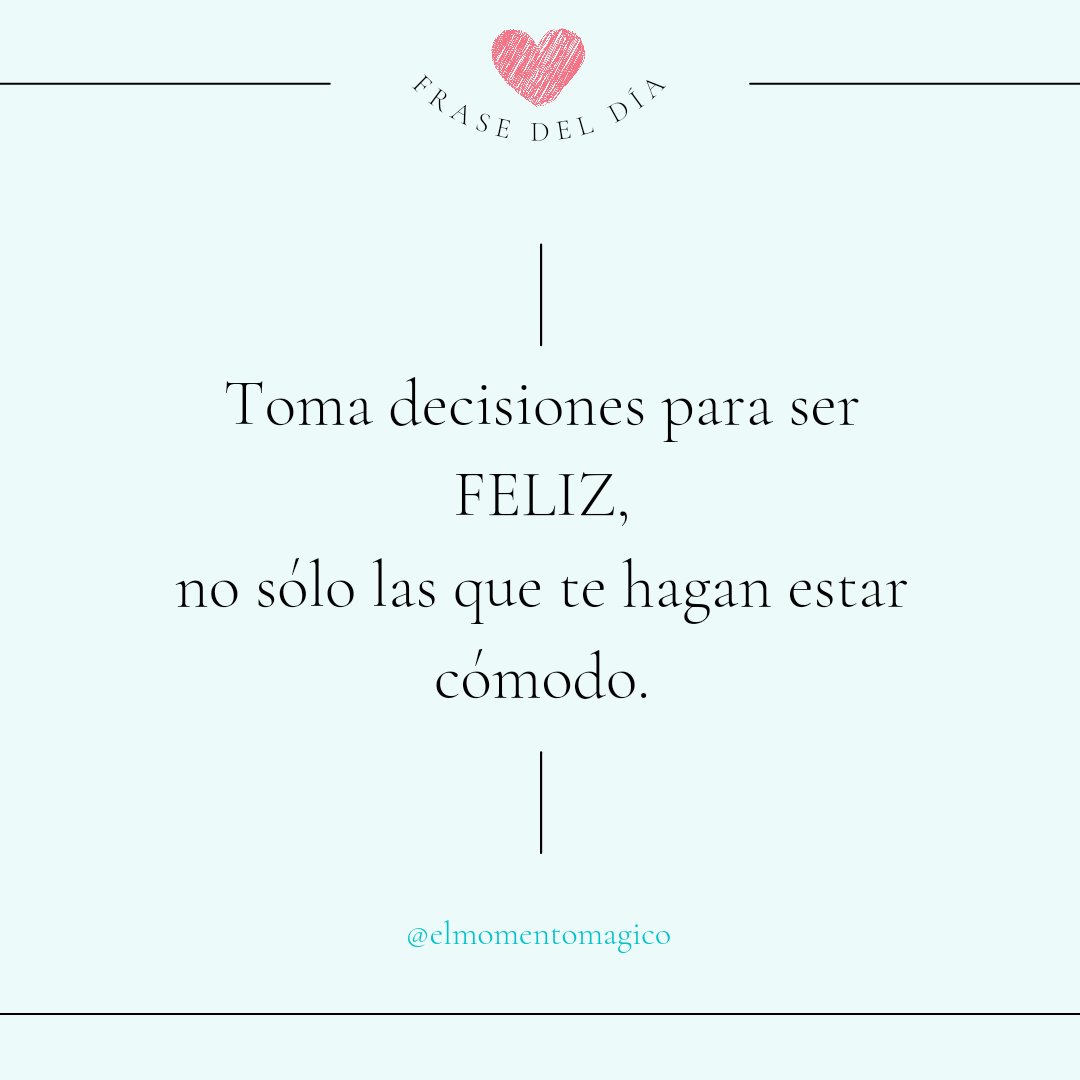 El momento mágico on X: Ser feliz decisiones feliz atrevete motivacion  inspiracion frases elmomentomagico t.conhkhQjfQmD  X