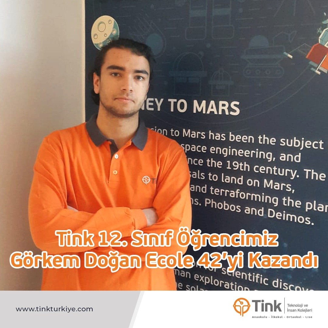Büyük Gururumuz!!! Tink, Teknoloji ve İnsan Kolejleri 12. sınıf öğrencimiz Görkem Doğan Ecole 42'de eğitim hakkını kazanan tek lise öğrencisi oldu. Öğrencimize başarılar dileriz.
tinkturkiye.com
#tinkturkiye #Tinkkendinigerçekleştirmektir #Ecole42