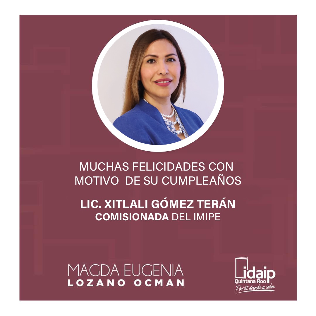 Mis más sinceras felicitaciones a la Lic. <a href="/xitgomezteran/">Xitlali Gómez Terán</a>, Comisionada del <a href="/_IMIPE/">IMIPE</a>. Mis mejores deseos  en este día. ¡Muchas felicidades!!! 

<a href="/IDAIPQRoo/">IDAIP QROO</a>