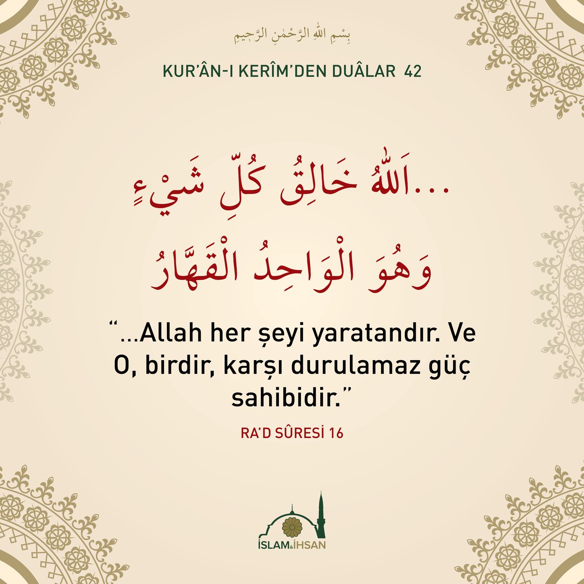 islamveihsan's tweet photo. Allah her şeyi yaratandır. Ve o; birdir, karşı durulamaz güç sahibidir. #rad16 https://t.co/INamDQDEEI