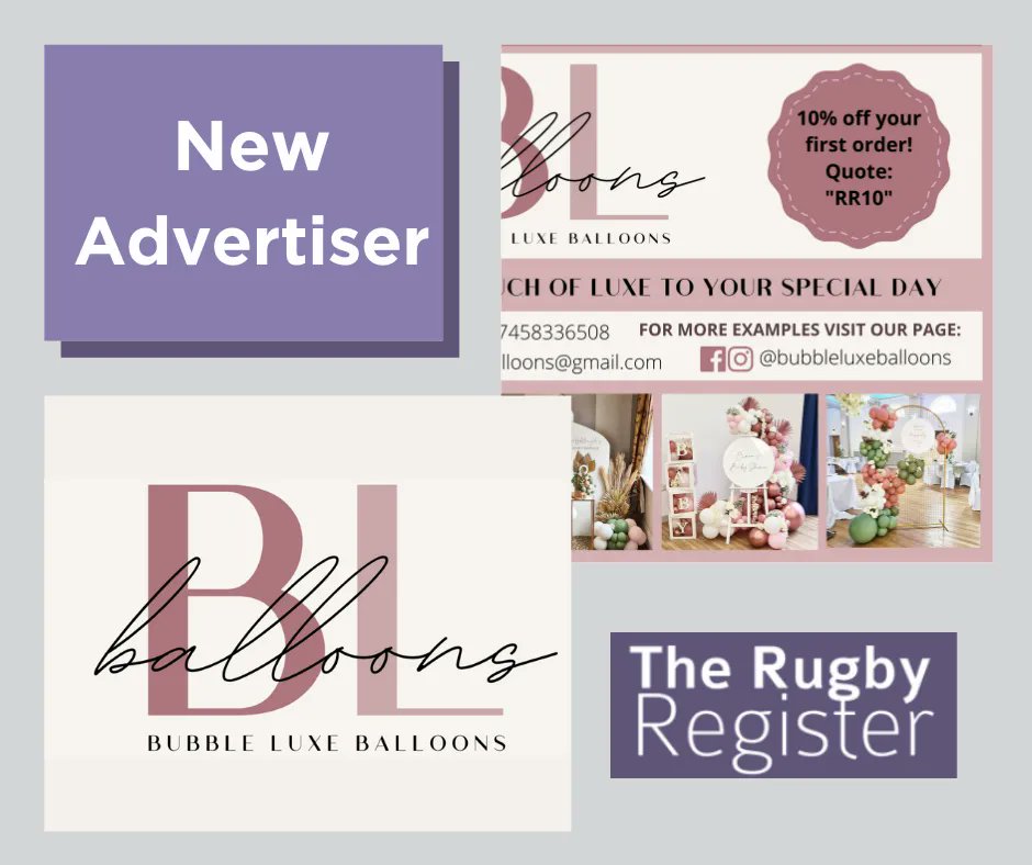 We would like to welcome Bubble Luxe Balloons to The Rugby Register. See page 8 for more information about their fabulous range of balloons and event decor or visit the digital version of the magazine on our website. rugbyregister.co.uk
#rugbyregister #supportlocalinrugby