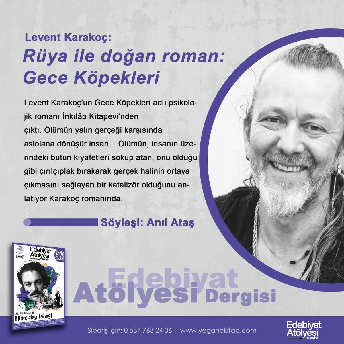 Levent Karakoç (<a href="/leventkarakocJK/">gece köpekleri / roman</a>) ile son romanı Gece Köpekleri üzerine gerçekleştirdiğimiz söyleşi. Söyleşiyi kış sayımızda okuyabilirsiniz.
ABONE OLMAK için👇
yeganekitap.com/edebiyat-atoly…