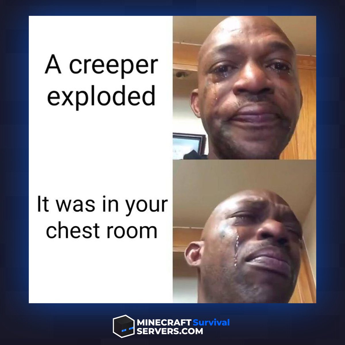 ServersSurvival's tweet photo. 😭

Minecraft Servers Top List - https://t.co/NHab1zGSGb

#minecraft #minecraftmeme #minecraftservers #minecraftfunny https://t.co/iYXEbgxD9A