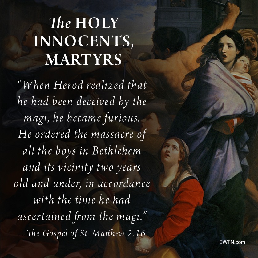 EWTN's tweet image. The Catholic Church venerates these children as martyrs (flores martyrum); they are the first buds of the Church killed by the frost of persecution; they died not only for Christ, but in his stead. #EWTN #Catholic #Christmas ewtn.com/catholicism/se…