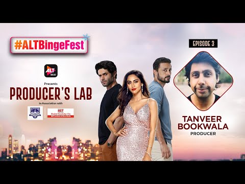 Producer's Lab | Tanveer Bookwala |  Episode 3 | His Storyy | ALTBingeFest | ALTBalaji - videofiree.com/vlogs/producer…