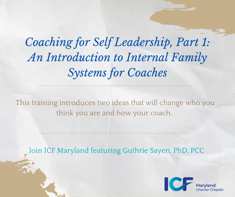 ICF Maryland is excited to offer an amazing series- Coaching for Self Leadership with Guthrie Sayen, PhD, PCC. Check out all the information here- buff.ly/3mvu8nW

We hope to see you there!- ICF MD