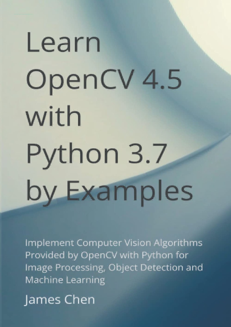 Unlimited ebook) Learn OpenCV 4.5 with Python 3.7 by Examples: Implement Computer  Vision Algorithms Provided by OpenCV 4.5 with Python 3… / Twitter
