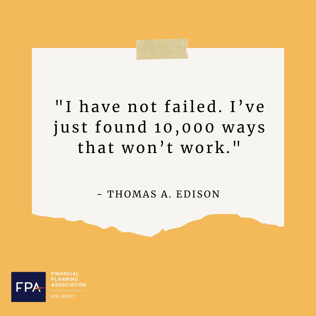 FPANJ1's tweet photo. "I have bo failed. I've just found 10,000 ways that won't work." - Thomas A. Edison https://t.co/Urb5b4vbcS