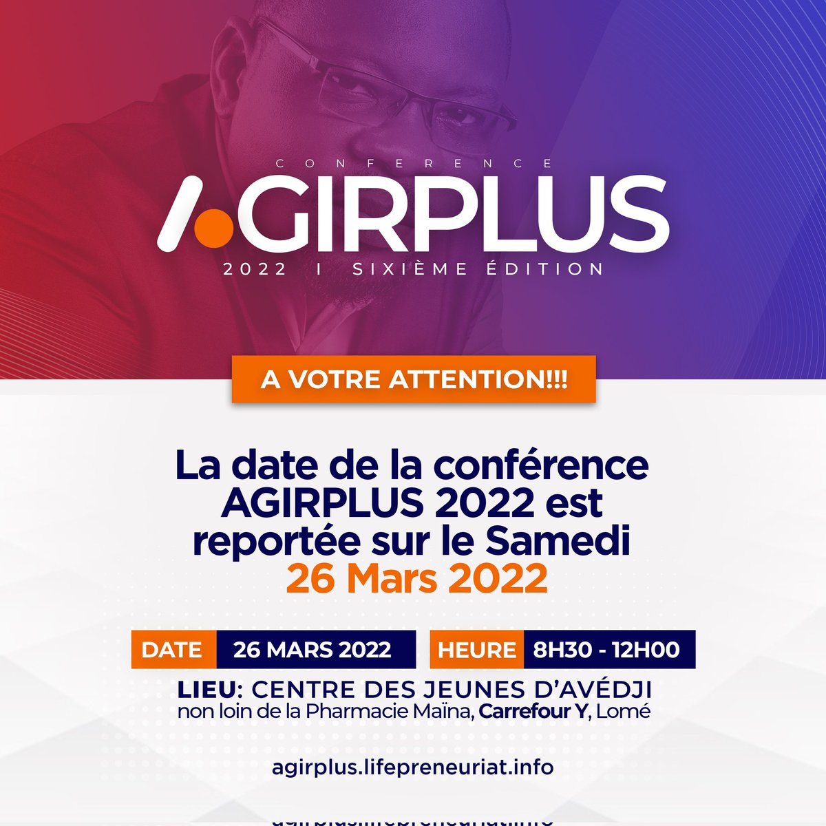 Agirplus1's tweet photo. La date de la conférence AGIRPLUS 2022 est reportée sur le Samedi 26 Mars 2022.

#Samedi26Mars2022 #Agirplus2022 #AgirEnsemble #RéussirEnsemble #EntreprendreSaVie #Lifepreneuriat #Lifepreneurship #BizprexImpact #Bizprexglobal #ConférenceTogo #AfricaYouth https://t.co/kAcXjbZ4os