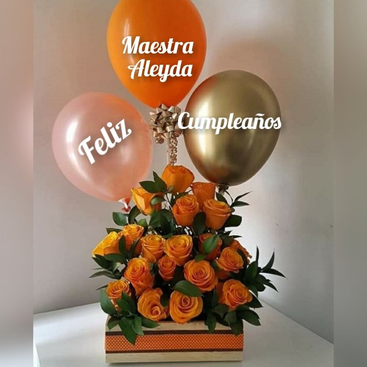 Feliz cumpleaños y bendiciones maestra Aleyda🎂🍰🥂🍹