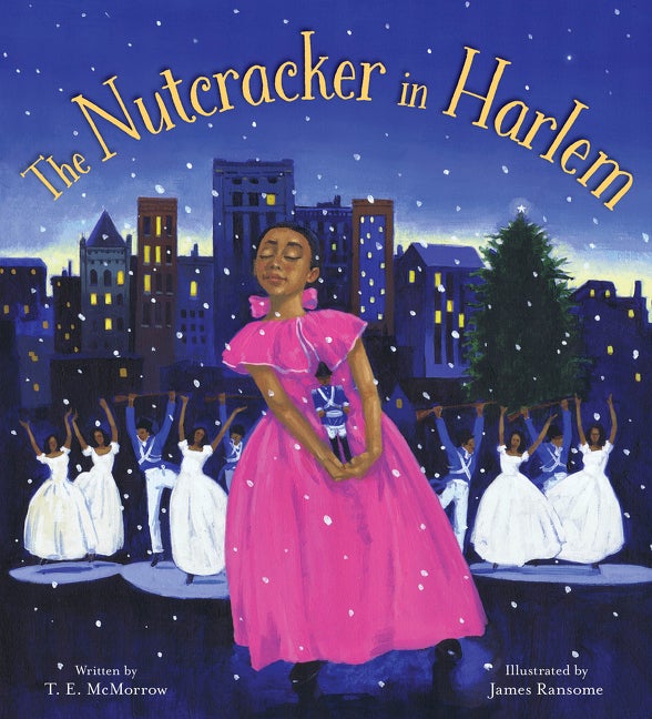 THE NUTCRACKER IN HARLEM by T. E. McMorrow "In this original retelling, set in New York City during the height of the Harlem Renaissance, one little girl finds her voice as a musician thanks to her enchanting adventures with a magical toy." harpercollins.com/products/the-n…
