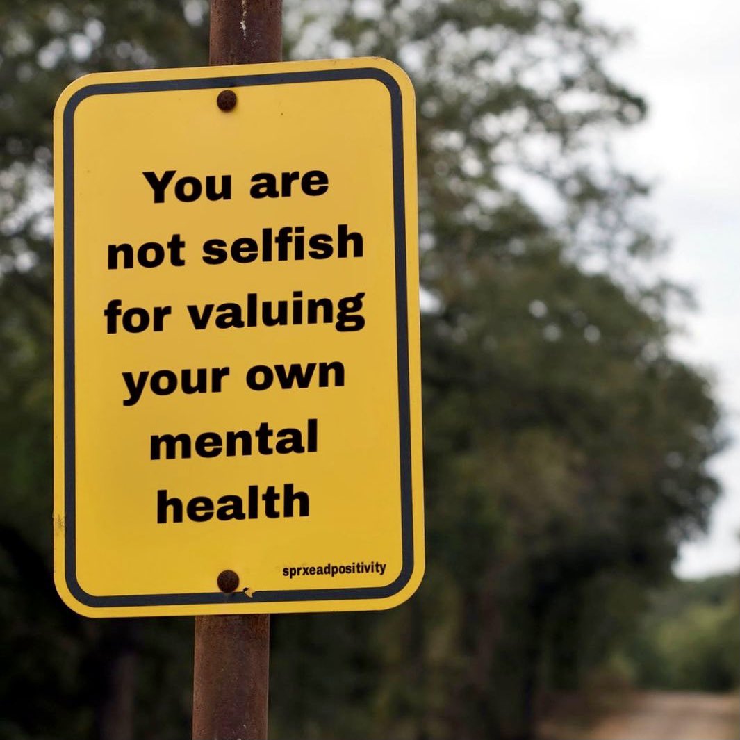 “You are not selfish for valuing your own mental health.”
#mindfulness 

Image: instagram.com/sprxeadpositiv…