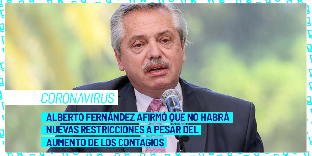#Coronavirus | Así lo confirmó el Presidente ante los periodistas acreditados en Casa Rosada. Luego expresó que si los problemas de los nuevos contagios no son tan graves es porque "los argentinos tuvieron la oportunidad de vacunarse".