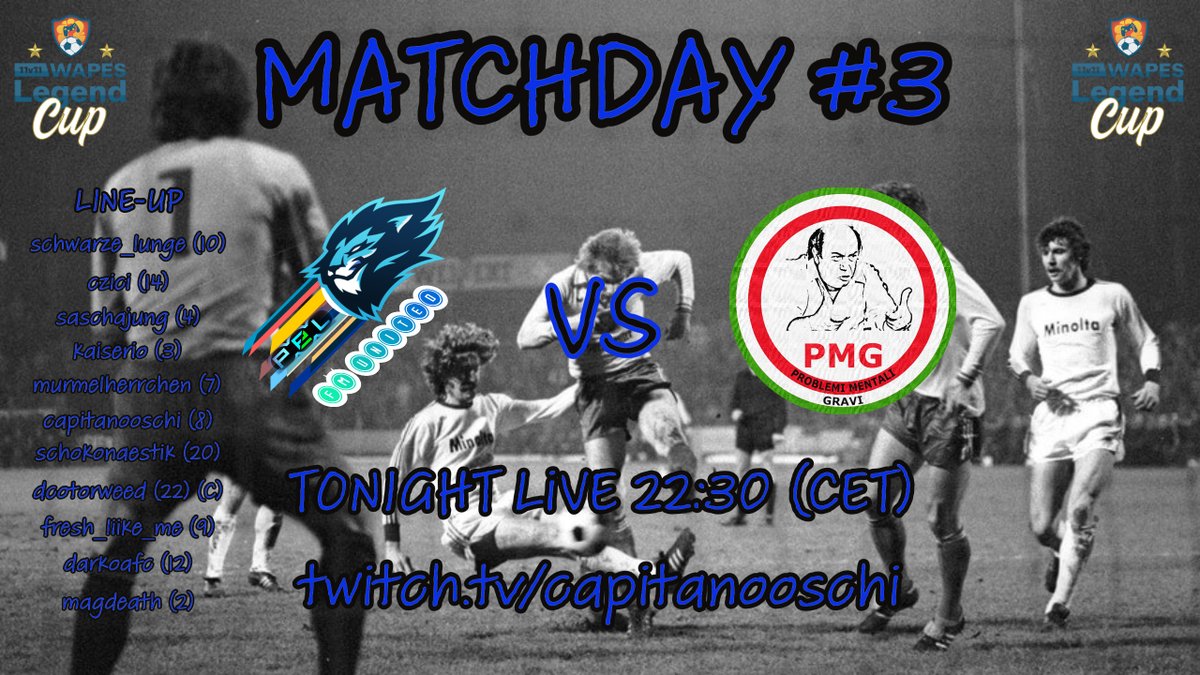 Knockout or die --> tonight <a href="/WapesLeague/">WAPES League 11vs11</a> Legend Cup round #3 against <a href="/pmg11v11/">PMG11v11Team</a> . Watch it live 22:30 (CET) --> twitch.tv/capitanooschi
#fullmanual #11vs11 #wapesleague #pes2021