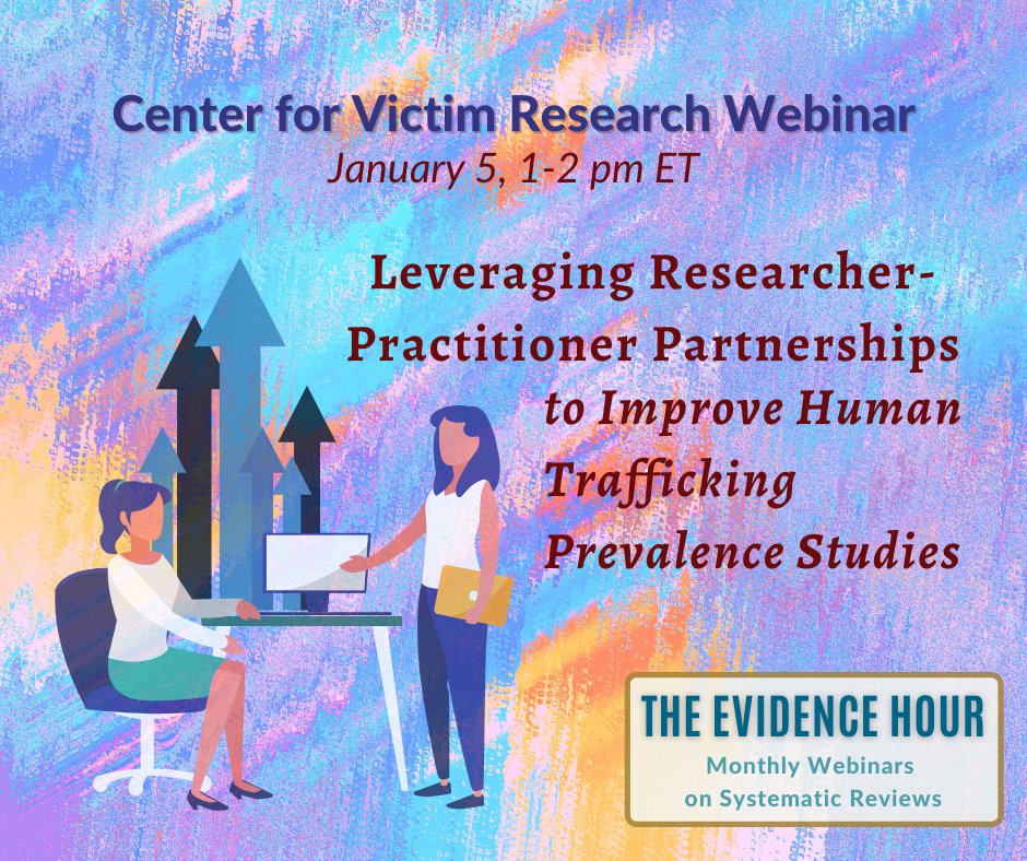 VictimResearch's tweet photo. Start the New Year strong & register ✨now✨ for our first #EvidenceHour of 2022! Join us January 5 at 1pm ET “Leveraging Researcher-Practitioner Partnerships to Improve Human Trafficking Prevalence Studies” with @RTI_Intl & Community Against Sexual Harm https://t.co/7FDSLKwE6Y https://t.co/irjnDJvqi9