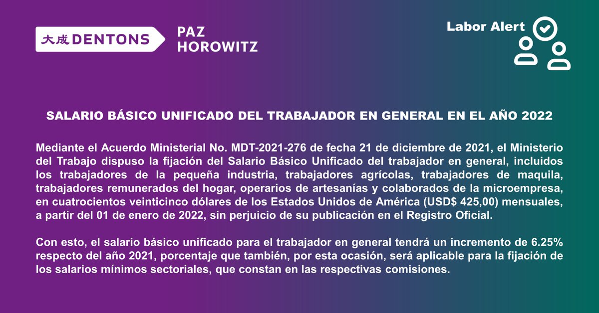 #LaborAlert
Compartimos con ustedes la última resolución que el  <a href="/MinTrabajoEc/">Ministerio del Trabajo Ecuador 🇪🇨</a>  dispuso sobre la fijación del Salario Básico Unificado para el #2022

Para más información y asesoría:
patricia.andrade@dentons.com
gabriel.santelices@dentons.com

#SalarioBásicoUnificado #Legal