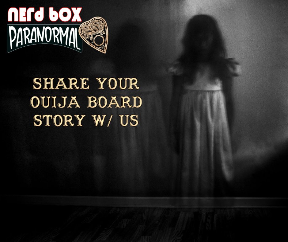 dpartenio's tweet image. Do you have a #ouijaboard story tell?

Share it with us &amp;amp; we might include in season 1 on #nERDbOX #paranormal coming soon.