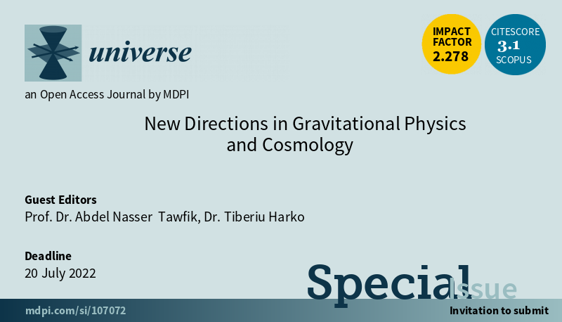 Universe_MDPI's tweet photo. 📢Special Issue "New Directions in #GravitationalPhysics & #Cosmology" edited by Prof. Dr. A. N. Tawfik & Dr. T. Harko is now open for submission: https://t.co/6VcPMs5Byk
#modifiedgravitytheories #curvaturemattercouplings #geometricextensionsofgeneralrelativity #quantumcosmology https://t.co/cL62X0OEOg