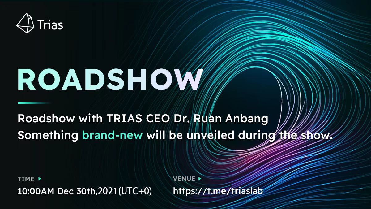 triaslab's tweet photo. 📢We are thrilled to announce that $Trias will hold a roadshow with our CEO @anbangr. Something brand-new will be unveiled during the roadshow.

⏰Time: 10am, December 30th, UTC
📍Venue: https://t.co/kJEJHBK0U0

#WEB3 https://t.co/8D5O5ABWrX