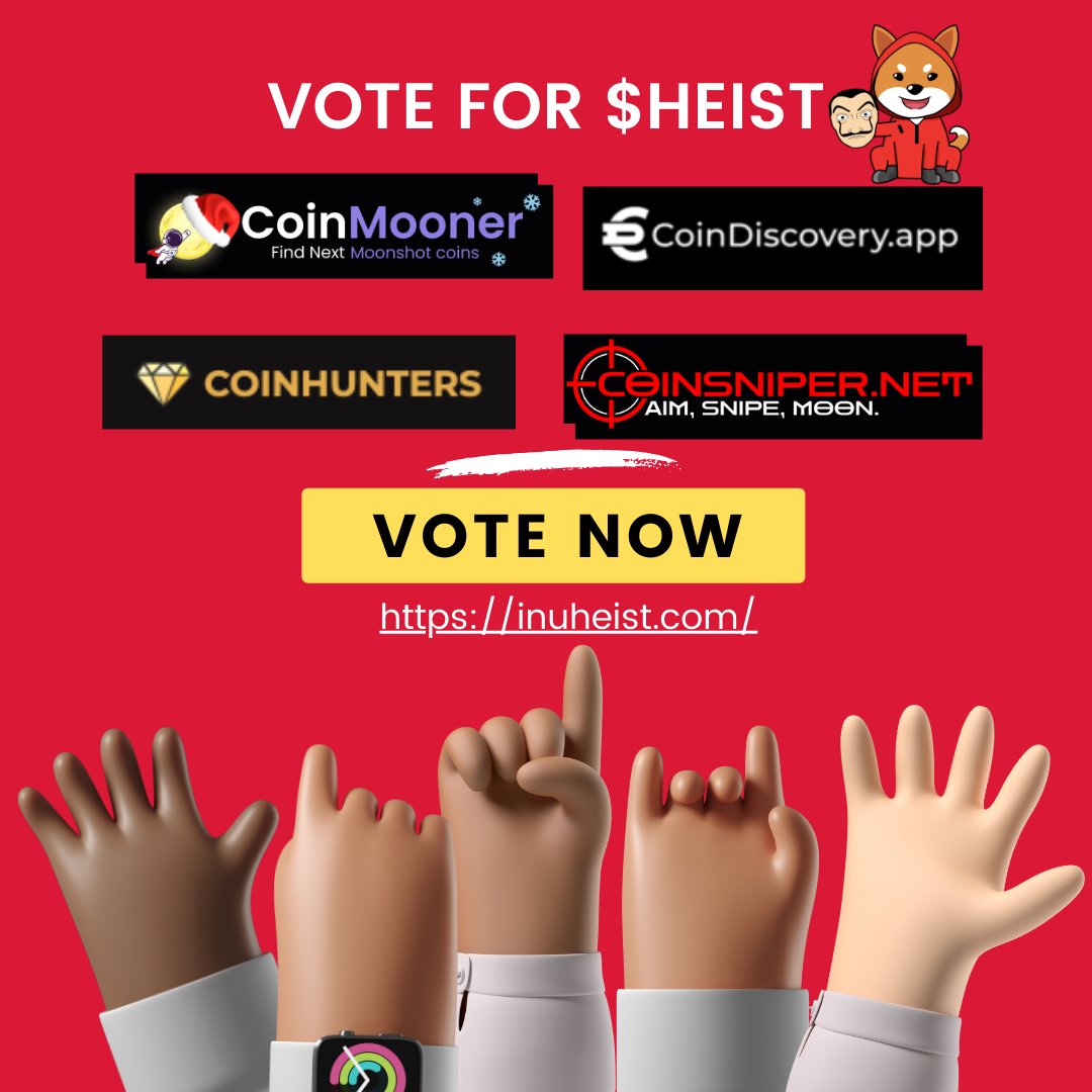 Inuheist2021's tweet photo. Lets join hand to build an INU HEIST community stronger via voting at:
 
🙌COINMOONER 
https://t.co/hUGb8RDFCI
🗳 Vote
 
🙌COINDISCOVERY 
https://t.co/m1P3zeoBgk
🗳 Vote
 
🙌COINHUNTERS 
https://t.co/HpRvQtQQnd
🗳 Vote

🙌COINSNIPER 
https://t.co/yiimT3GZLi
🗳 Vote
#HEIST
#VOTE https://t.co/9Closn0ubp
