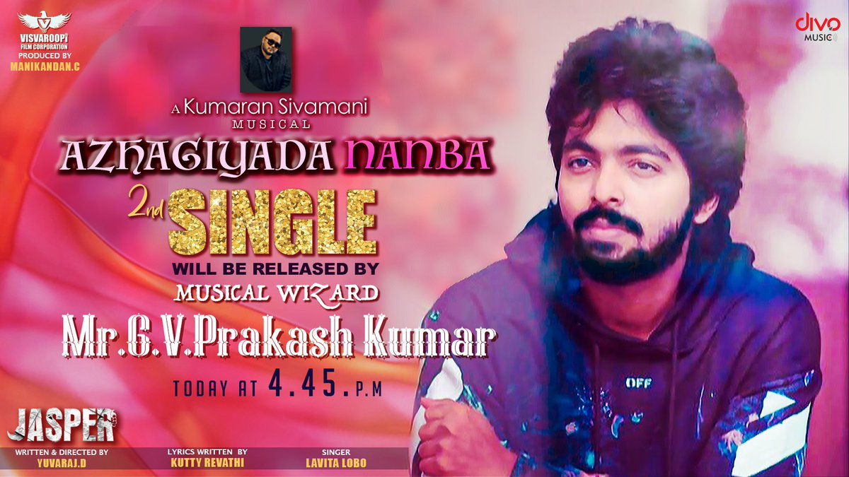 pradeepoffcial's tweet photo. The Second Single #Azhagiyadananba from #Jasper will be released by #musicalwizard @gvprakash
Today@ 4.45PM

A #KumaranSivamani Musical!

@divomovies @Vivek_Rajgopal @Aishwaryadutta6 @visvaroopi @RAJKALESHDS @KuttiRevathi @92Kumaran @Raja100Sm
 @idiamondbabu @LavitaLobo https://t.co/mPimuNx1Zj