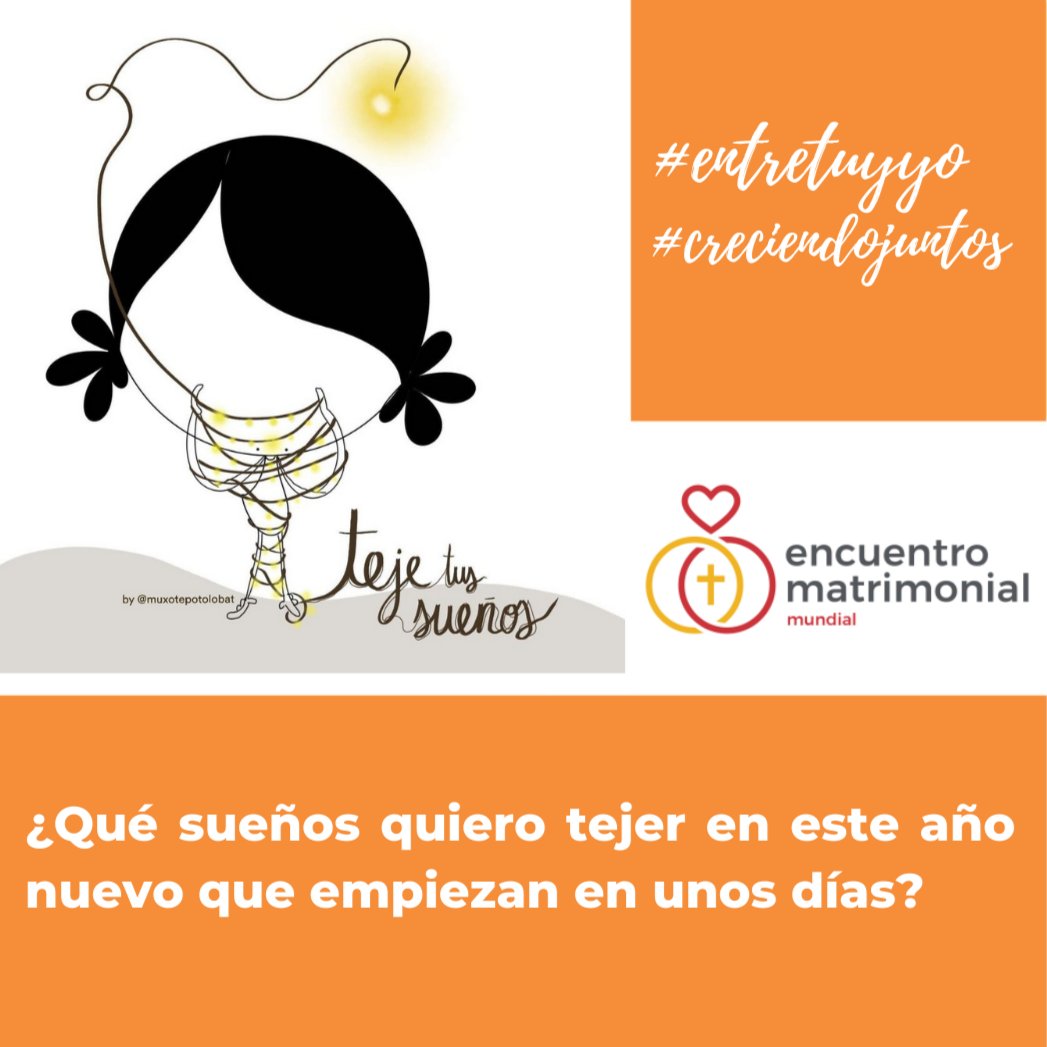 EM_Web_RS's tweet photo. #encuentromatrimonial
#encuentromatrimonialmundial
#tipsparapareja
#tipsparaparejas
#consejosparaparejas
#creciendojuntos #entretuyyo
¿Qué sueños quiero tejer en este año nuevo que empiezan en unos días? https://t.co/e6VsjxJU0v