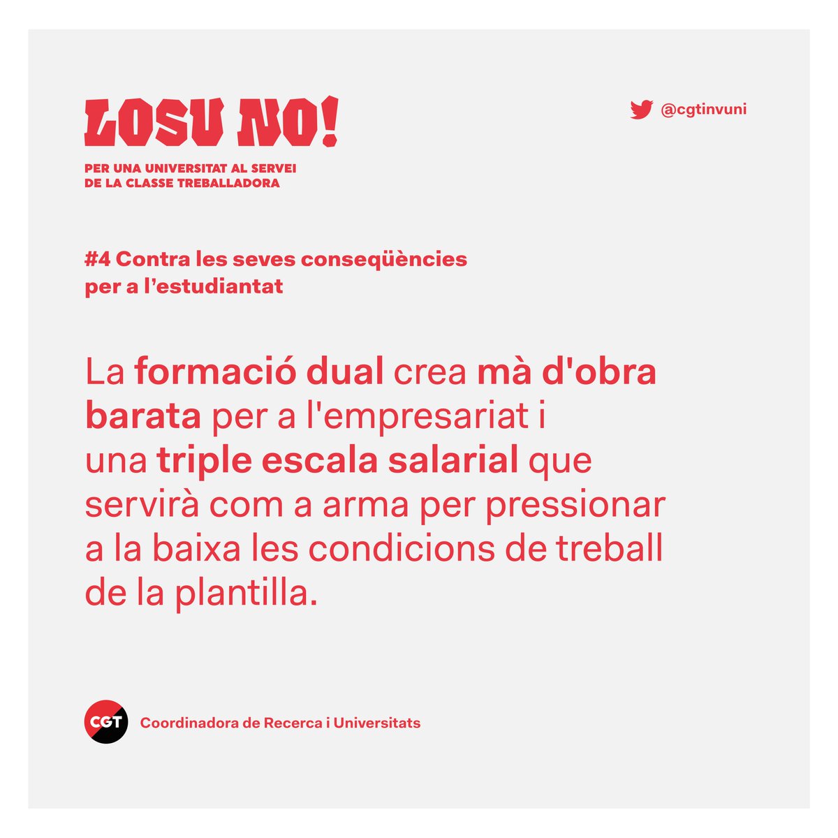 🔴⚫ NO A LA LOSU!

📍💣 #4a Contra les seves conseqüències per a l'estudiantat

🤬🚫"La formació dual crea mà d'obra barata per a l'empresariat"

#SubiratsEspavila
#NOalaLOSU