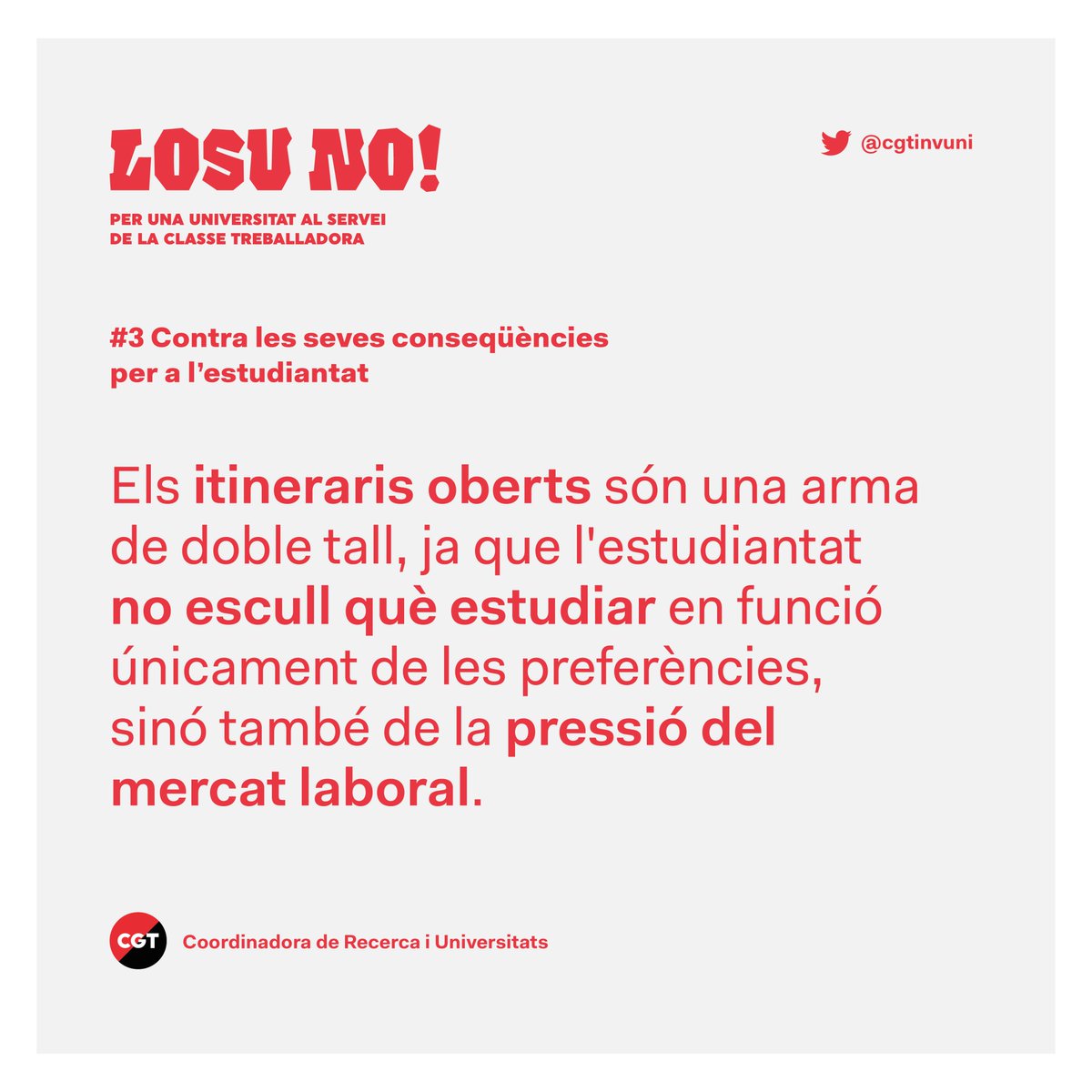 🔴⚫ CONTRA LA LOSU!

📍💣 #3a Contra les seves conseqüències per a l'estudiantat

🤬✅"Els itineraris oberts poden ser un engranatge més del mercat laboral ja que s'escollirien en funció de les seves necessitats i no de l'interès de l'estudiantat"

#SubiratsEspavila 
#NOalaLOSU