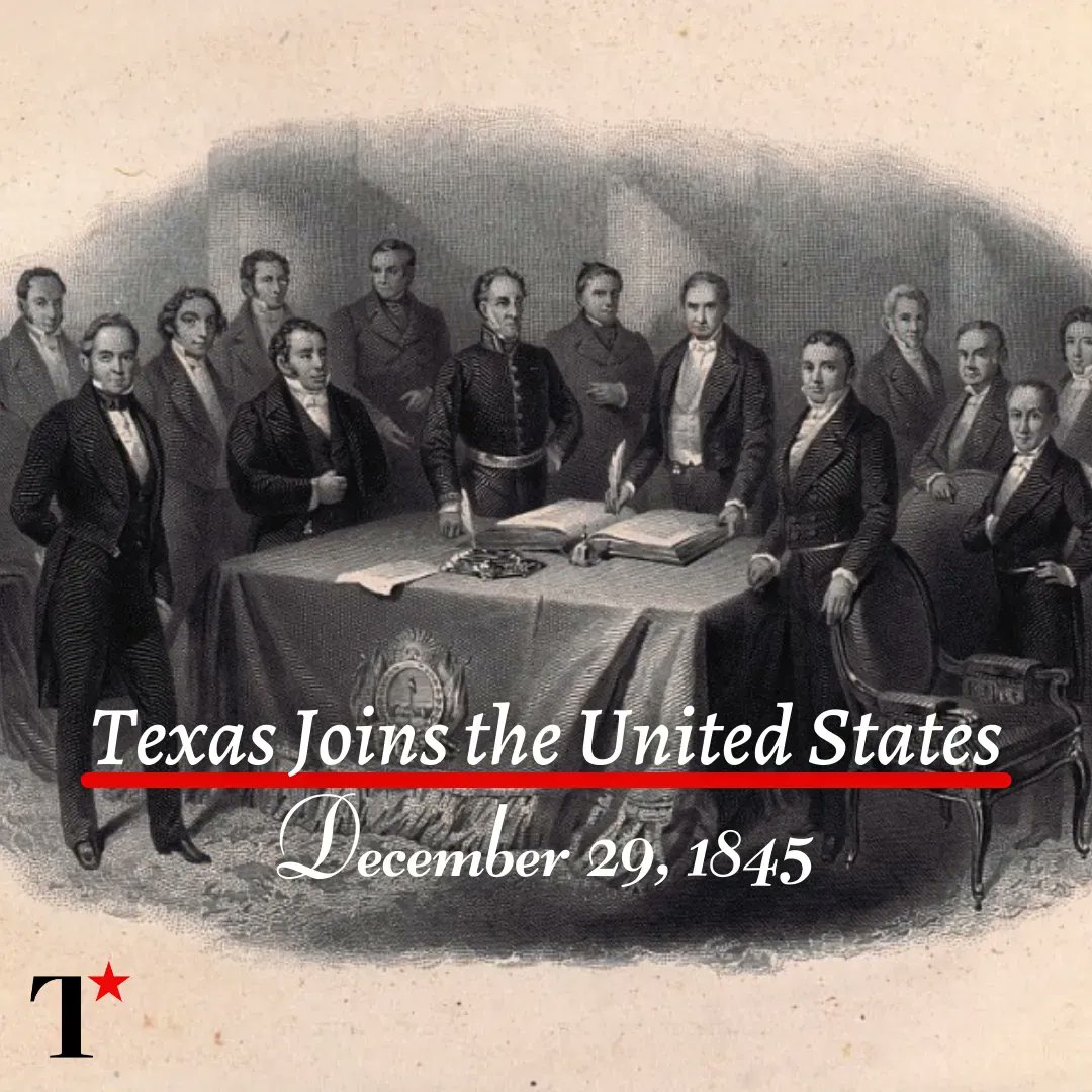 On This Day: Texas is officially annexed into the United States of America, becoming the 28th state on December 29, 1845.