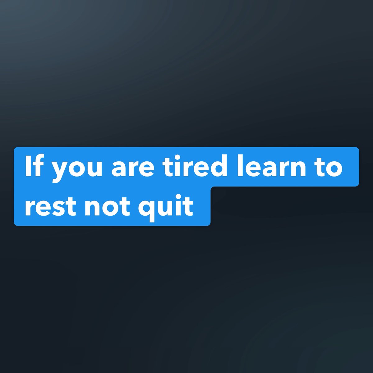 Meditatingmonky's tweet photo. If you are tired learn to rest not quit https://t.co/AL8QfFjpmM