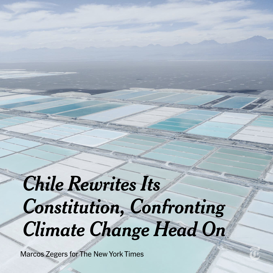 How do you rewrite a constitution for the climate change era? Chile is the first country in the world to try. nyti.ms/3FGaAVI