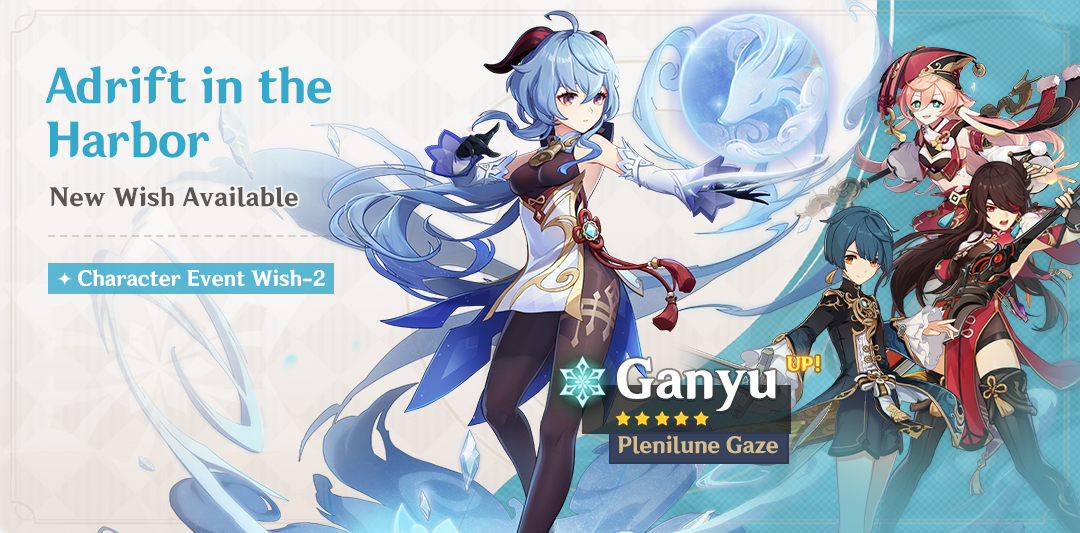 Event Wish 'Adrift in the Harbor' - Boosted Drop Rate for 'Plenilune Gaze' Ganyu (Cryo)!

Travelers, stock up on weapons and characters in the event wish to make your party stronger in combat!

#GenshinImpact