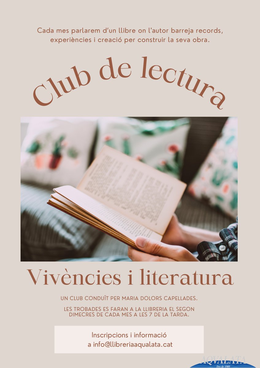 Encetarem l'any 2022 amb la creació d'un club de lectura. L'hem titulat VIVÈNCIES I LITERATURA i buscarem lectures on els autors fabulin amb la seva vida i experiències per construir mons de ficció.

Si voleu més informació podeu trucar o fer un mail a info@llibreriaaqualata.cat