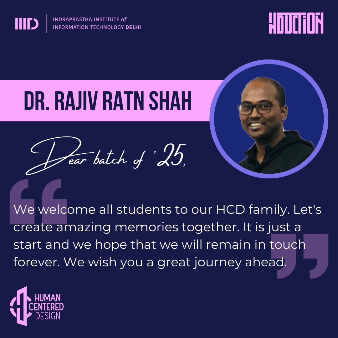 Wishes from Dr. Rajiv Ratn Shah (HoD, HCD IIIT Delhi) to the incoming batch of CSD 2021-25. 
Induction 2021
#Inductioniiitd #iiitd #hcd #hcdiiitd