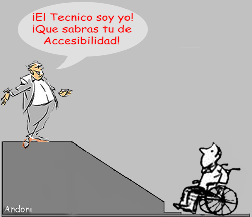 ¡El Técnico soy yo! ¡Que sabrás tu de Accesibilidad!