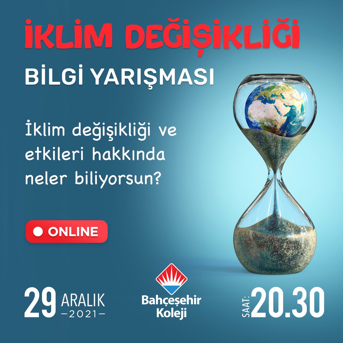bahcesehir_k12's tweet photo. “İklim değişikliği ve etkileri hakkında neler biliyorsun?”sorusuna yanıt arayacağız. 

👉 Instagram sayfamızın profilinde yer alacak linke tıklayarak yarışmamıza katılabilirsin.

📆 29 Aralık
⏰ 20:30

#iklimkrizinedurdiyoruz https://t.co/11ofKc7DVS