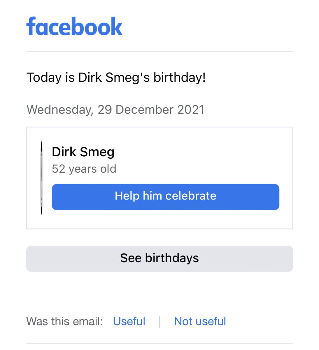 UnshakeableSalt's tweet photo. The annual reminder that FaceBook doesn't delete data - ever, even when you serve GDPR papers and use the right to erasure. 

Dirk Smeg was a fake account we used for OSINT purposes, but it emails to special honeypot mailbox we have. https://t.co/HQypORV2YC