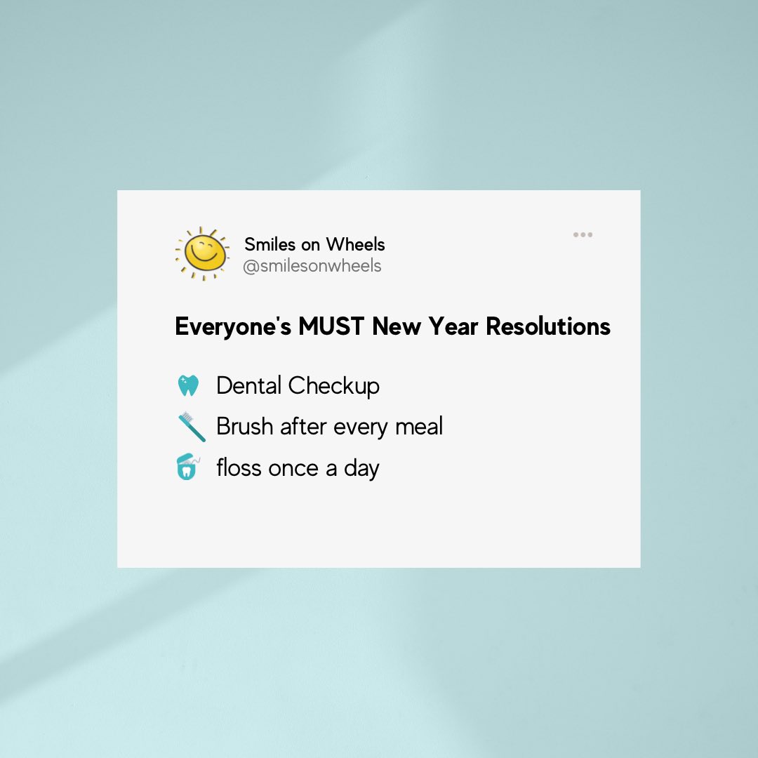 SmilesOnWheelz's tweet photo. We all are planning our next year resolutions already to become a better us. Let’s make sure we include the betterment of our oral health in it!

#NewYear2022 https://t.co/AJvmnymBiE