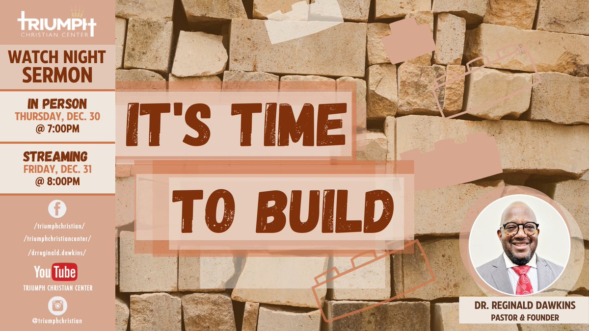 triumphccenter's tweet image. Join us for our Watch Night sermon, "It's Time to Build" with Rev. Reginald Dawkins, DMin! Stream us on Facebook, YouTube, or Instagram. Join us in-person on Thursday, Dec. 30th at 7:00pm, or watch with us on Friday, Dec. 31st at 8:00pm! 
#triumphchristian #watchnight