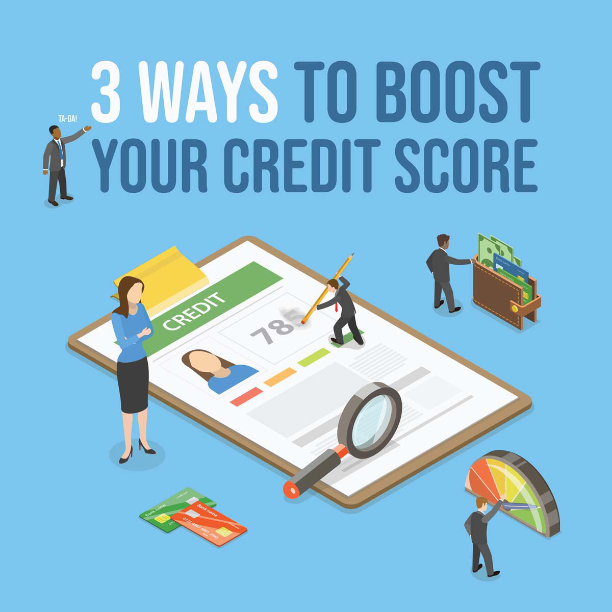 FirstClassFinan's tweet image. By now you've heard: the better your credit score, the bigger the benefits when it comes to getting a mortgage! Here are three tips to improve your credit by up to 100 points: 1) Fix errors on your credit reports, 2) Stay below your credit limit, and 3) Tackle past-due bills.