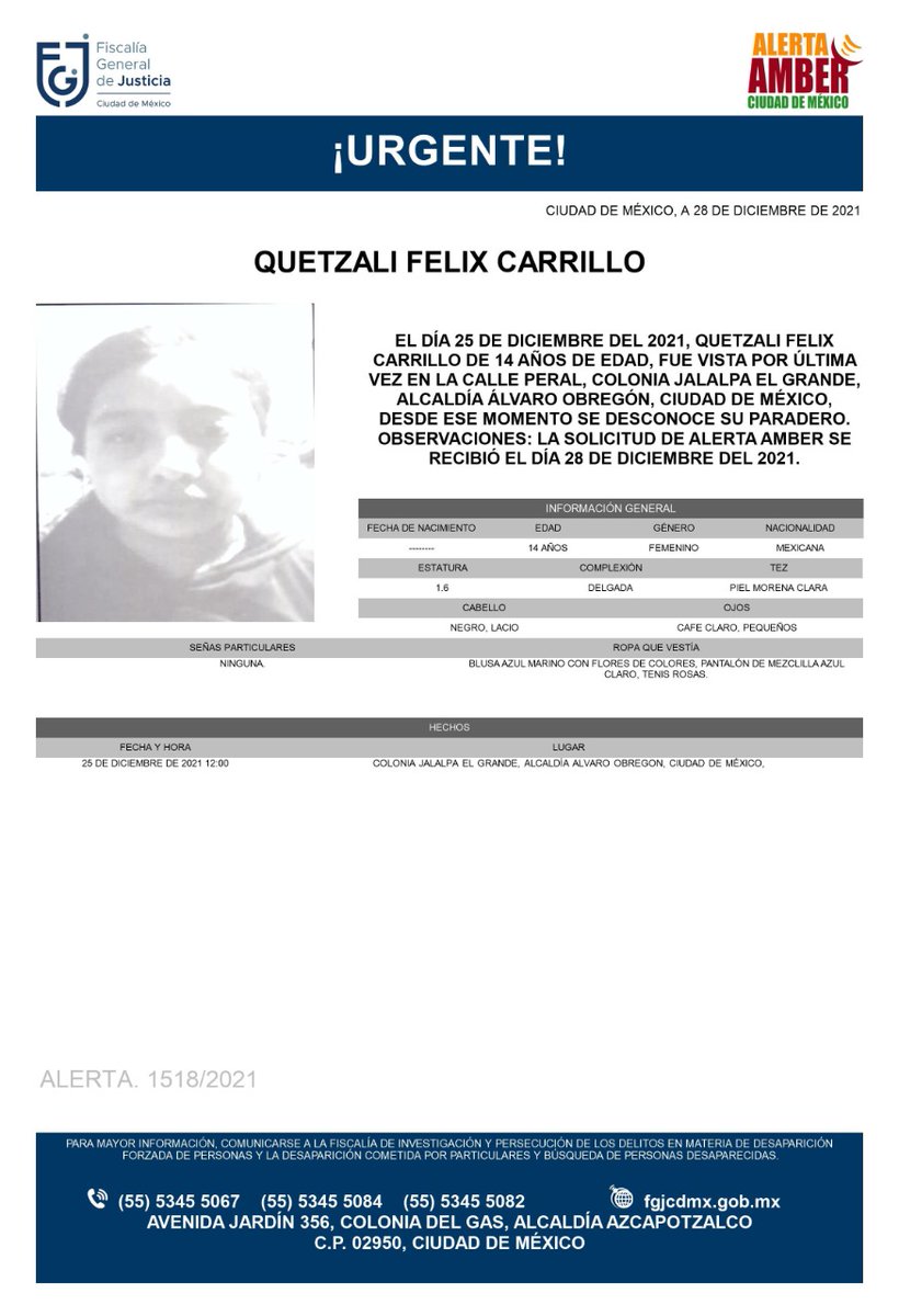 FiscaliaCDMX's tweet photo. Se activa #AlertaAmber para localizar a una menor de 14 años de edad, de nombre Quetzali Félix Carrillo, quien fue vista por última vez el día 25 de diciembre de 2021 en la colonia Jalalpa el Grande, alcaldía Álvaro Obregón https://t.co/4YjThJ3988