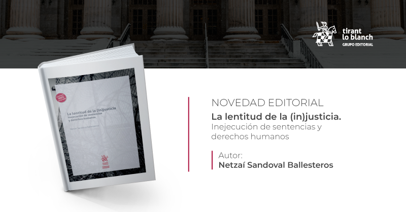 Tirantmexico's tweet photo. 📖 #NovedadEditorial

La lentitud de la (in)justicia. Inejecución de sentencias y derechos humanos

Autor:
✔Netzaí Sandoval Ballesteros @Netzai_Sandoval 

Dale una mirada a las primeras páginas 👉https://t.co/ceKub4V4rI

#LoVemosDiferente #EditorialJurídica #DerechosHumanos https://t.co/Rroihx0BNd