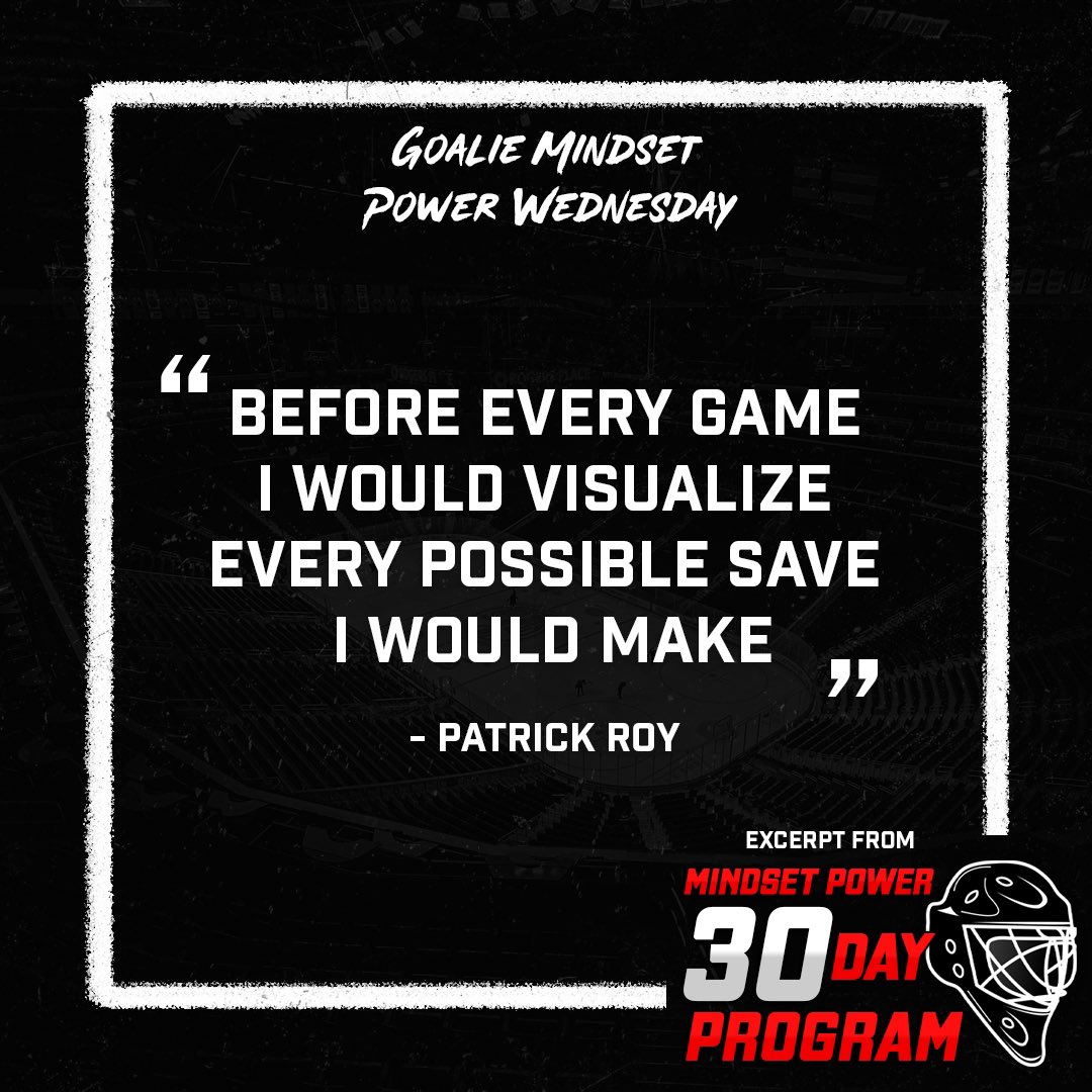 PeteFry_Mindset's tweet photo. Goalie Mindset Power Wednesday. #visualization #pregameprep #patrickroy #mindset #nhl https://t.co/9DQhBoPHb7
