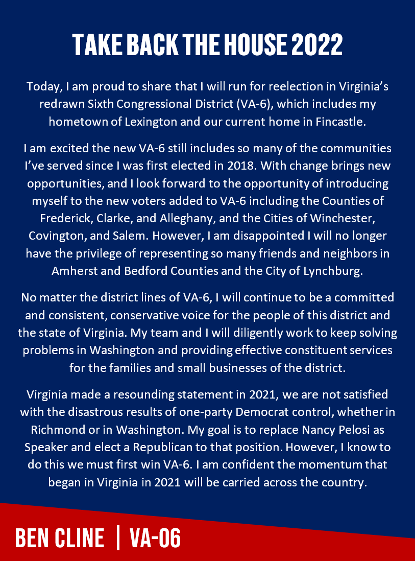 I am excited to announce that I will be running for reelection in Virginia's Sixth District. Join me in taking back the House in 2022!

Join Team Cline: BenCline.com