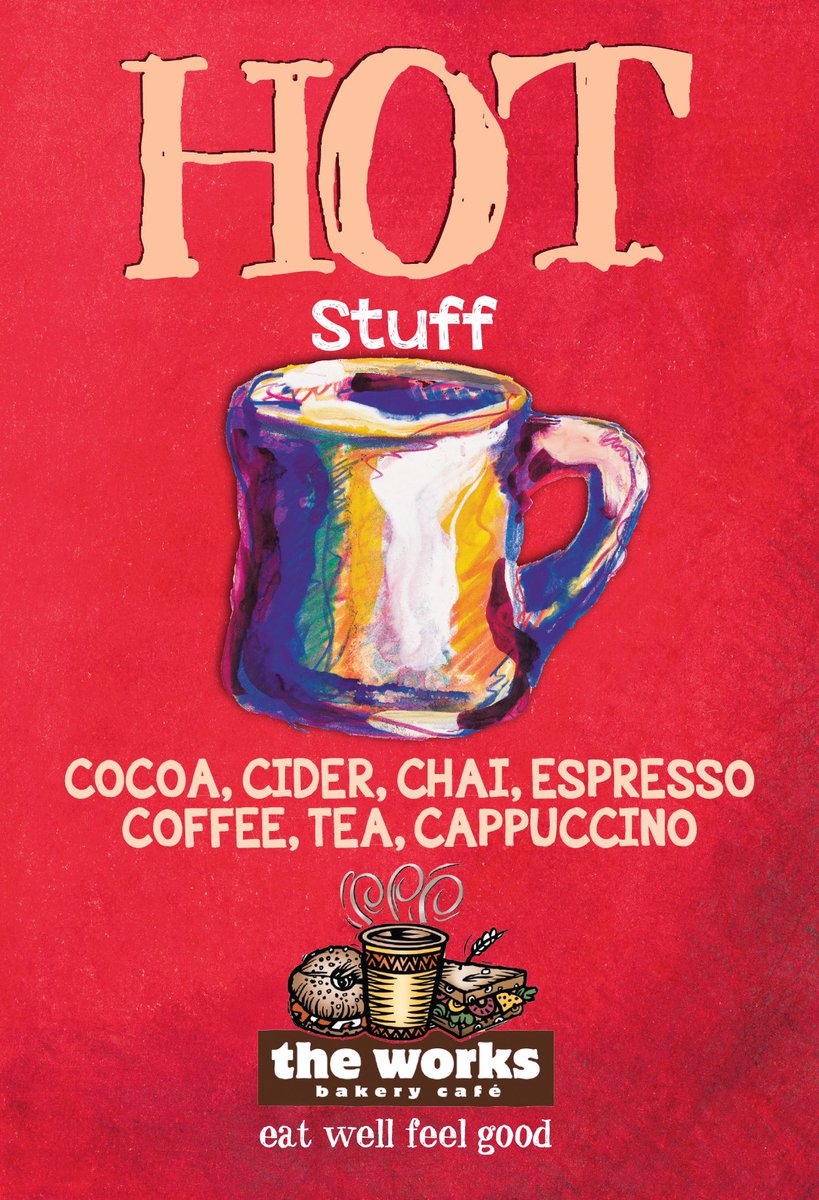 Warm up with …

→ hot chocolate 
→ apple cider
→ chai tea
→ coffee
→ espresso
→ tea <a href="/HarneyTea/">Harney & Sons Fine Teas</a> 
→ cappuccino

What’s your favorite drink from The Works?
