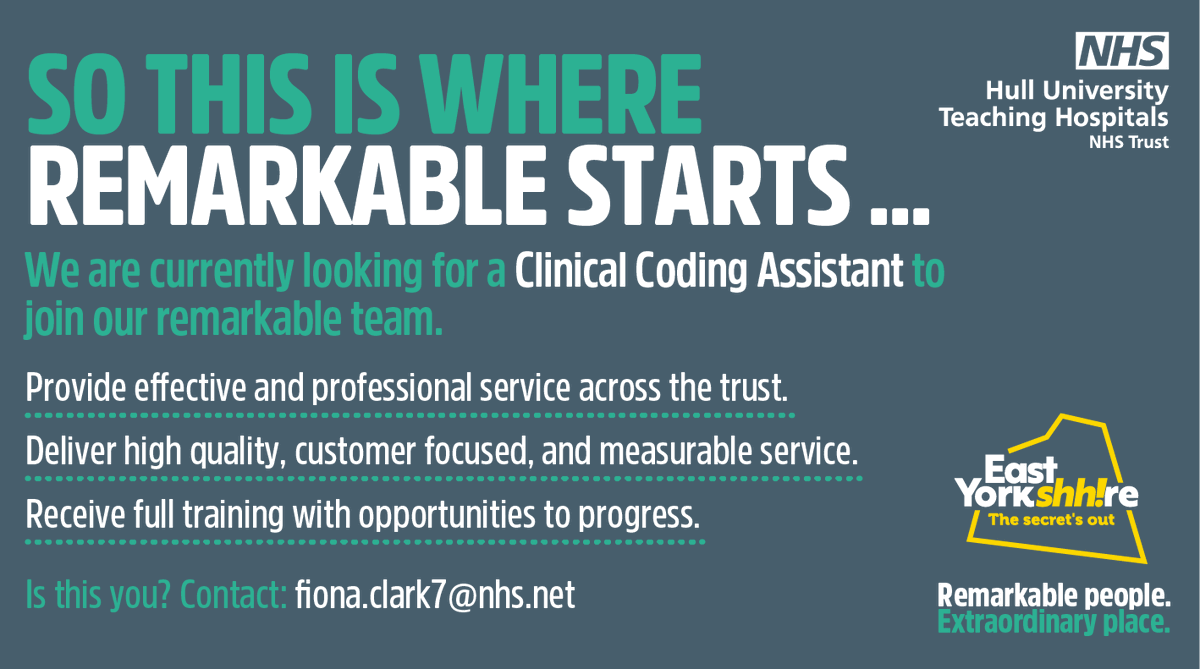 SO THIS IS WHERE REMARKABLE STARTS...
We are currently looking for a Clinical Coding Assistant to join our remarkable team.

Is this you? Contact: fiona.clark7@nhs.net
Remarkable people. Extraordinary place.