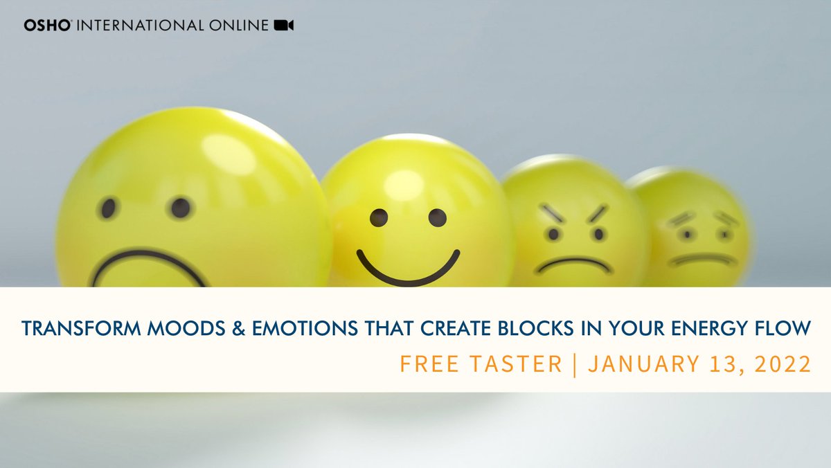 Learn how to transform moods and emotions that create blocks in your energy flow
Here is an opportunity to explore..
Free Taster begins soon at bit.ly/oshodealingwit…

#OSHO #oshocourses #dealingwithfeelings #moods #emotions #energyflow #transformation
