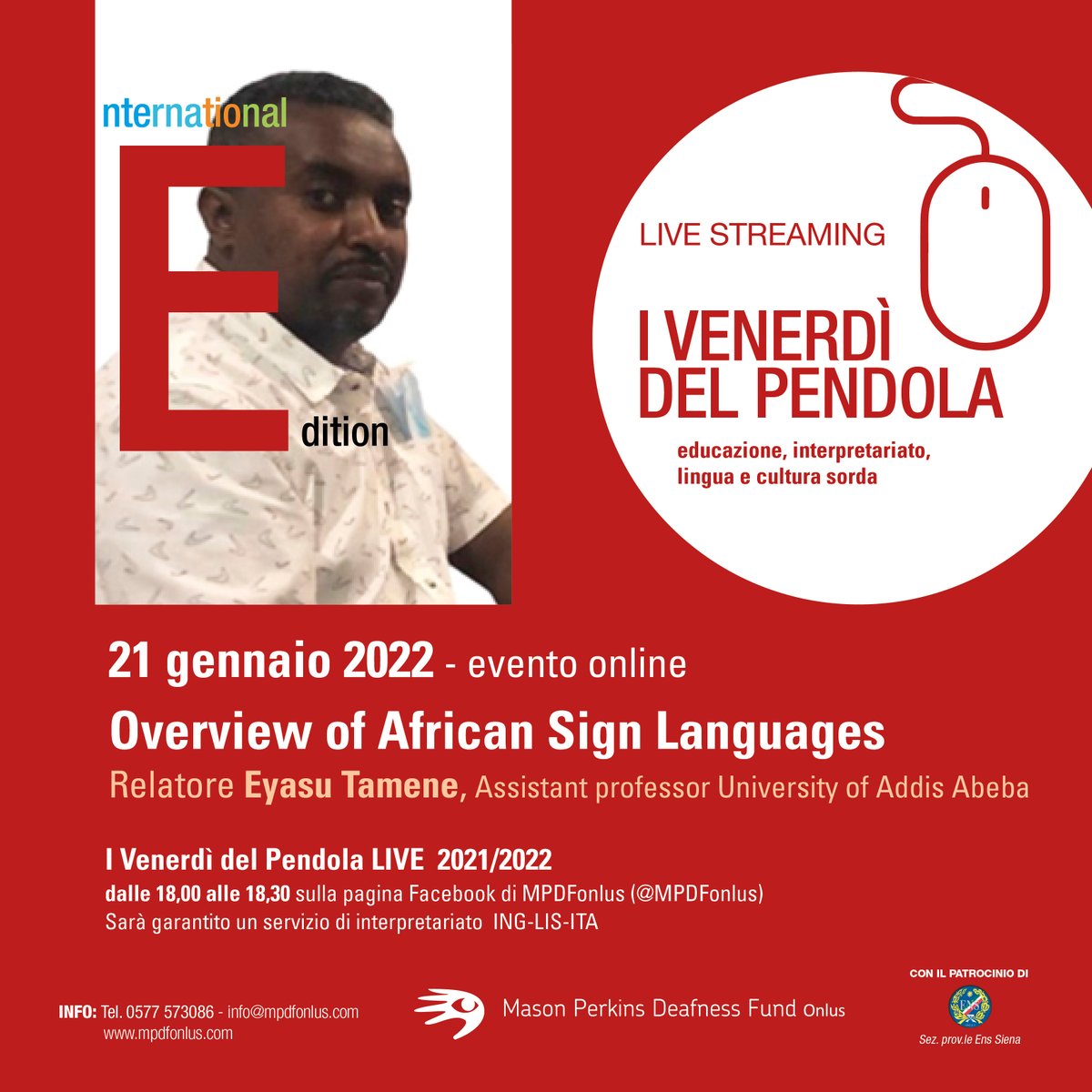 Lingue dei Segni e cultura sorda africana. Il 21 gennaio I Venerdì del Pendola IE fanno tappa all'Università di Addis Abeba con il professor Eyasu Tamene. 
Evento online, sulla pagina Facebook di MPDFonlus