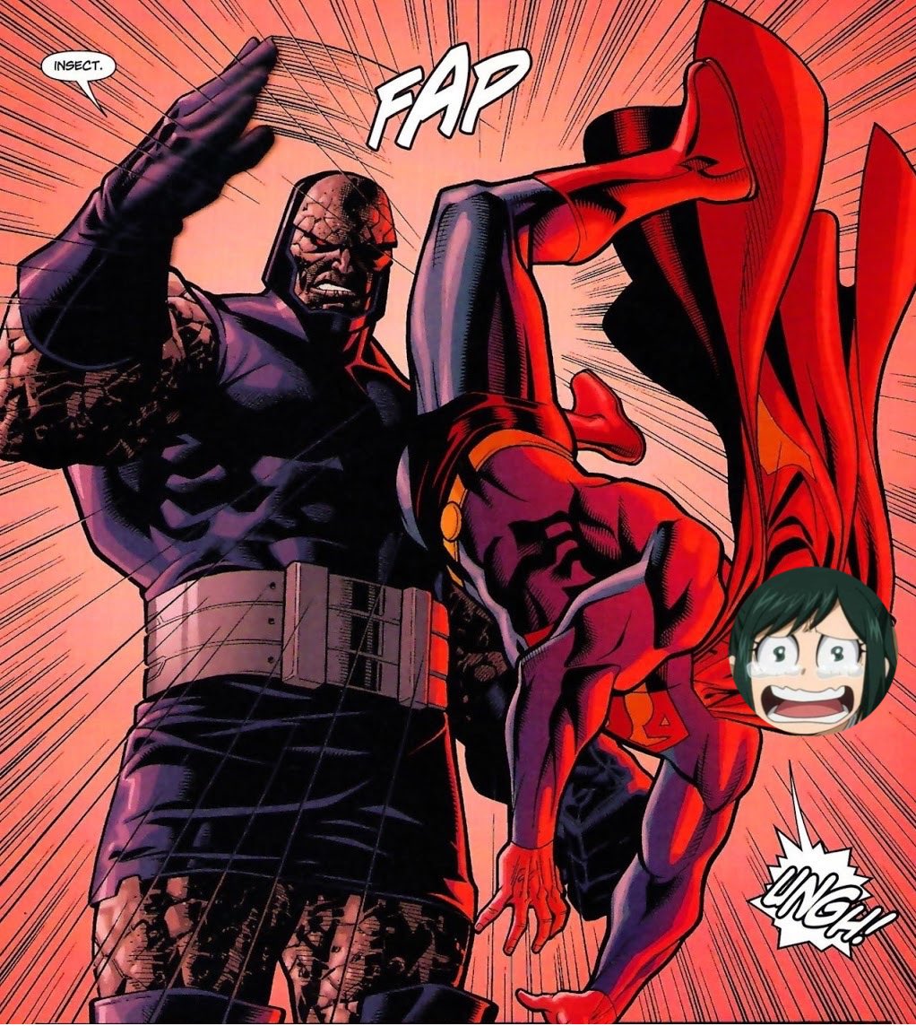 Broadcasts to the multiverse Darkseid slapping Deku’s mother. 

#ENDOFDAYS