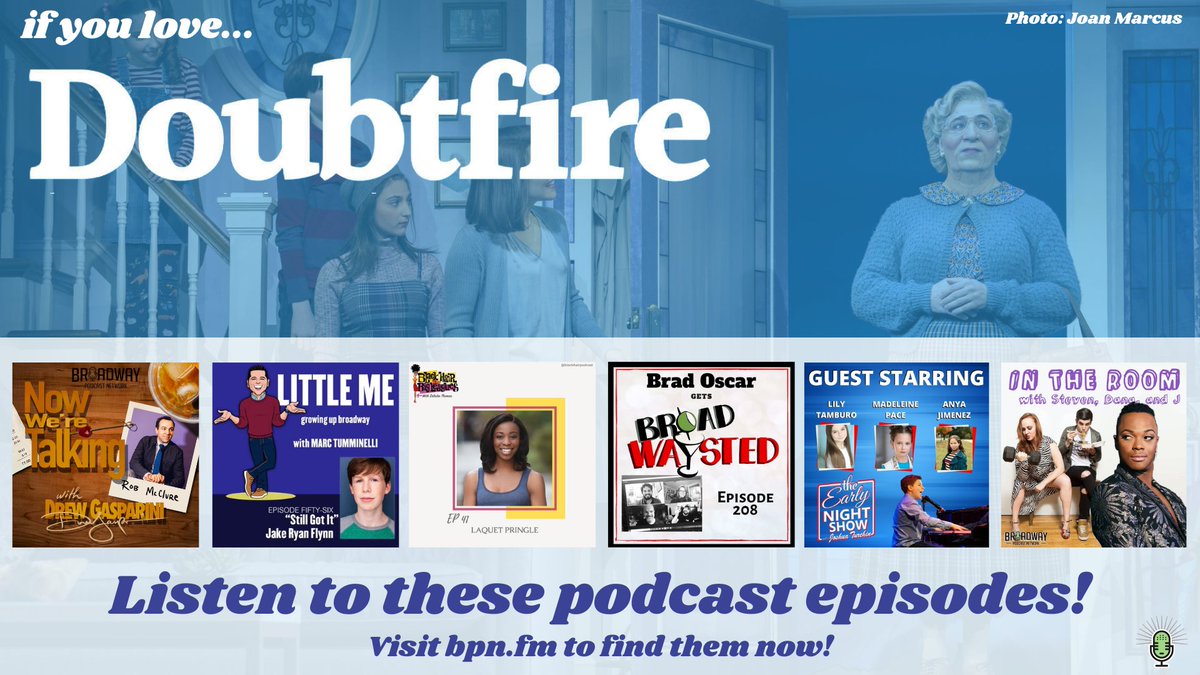 Missing @DoubtfireBway as much as we are? Cure that sadness with these incredible Doubtfire podcast episodes!